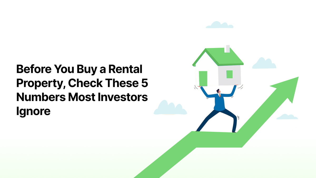 Before You Buy a Rental Property, Check These 5 Numbers Most Investors Ignore